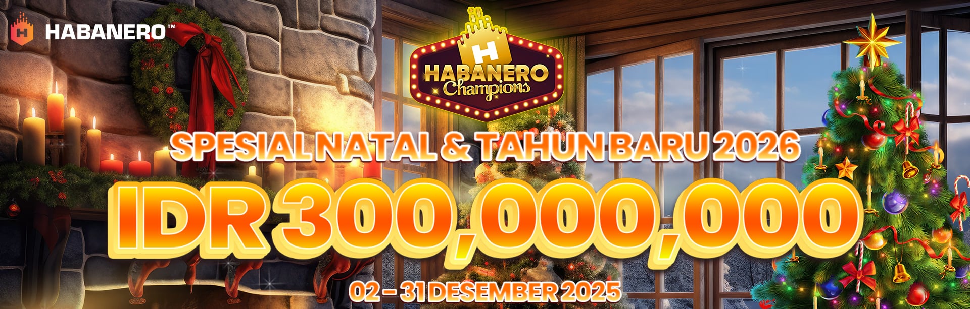 HABANERO CHAMPIONS SPECIAL NATAL & TAHUN BARU 2026